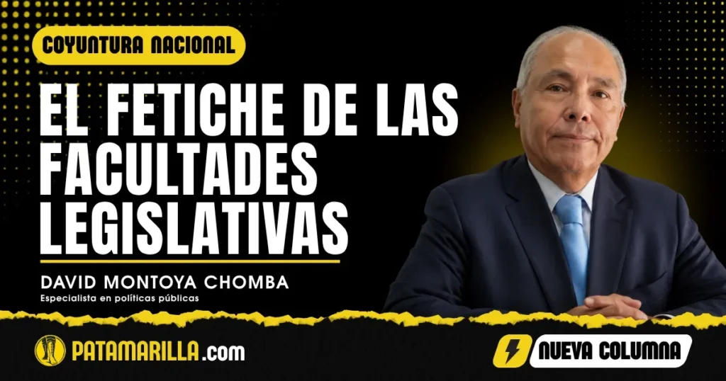 El fetiche de las facultades legislativas