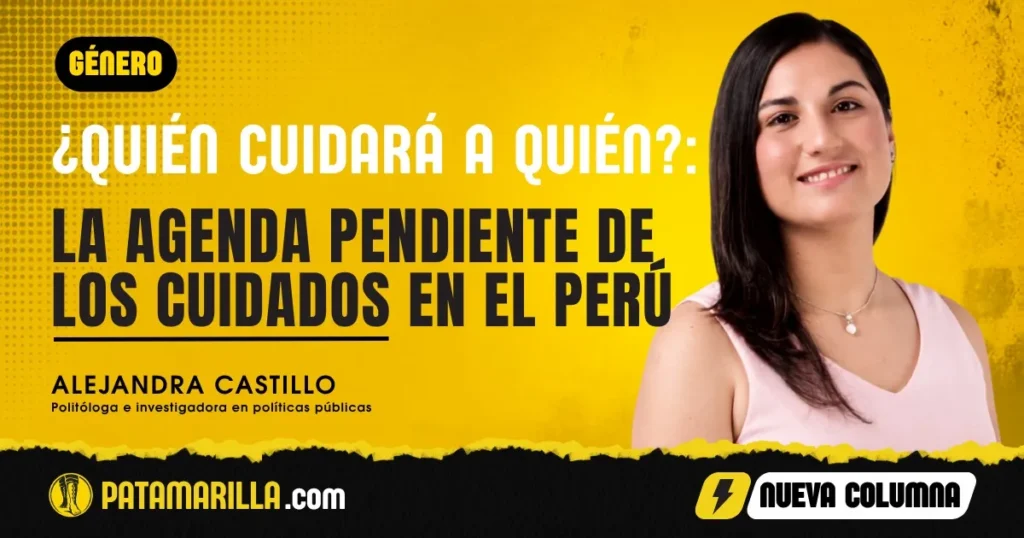 ¿Quién cuidará a quién?: La agenda pendiente de los cuidados en el Perú