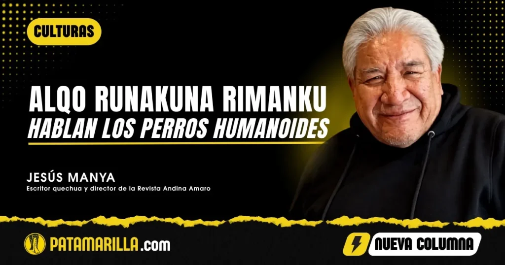 ALQO RUNAKUNA RIMANKU Hablan los perros humanoides