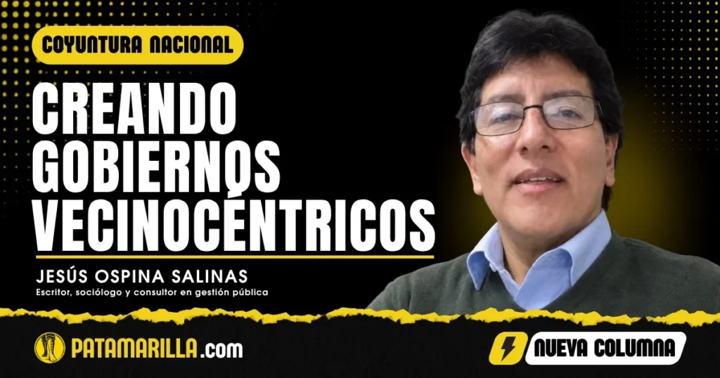 Creando gobiernos vecinocéntricos