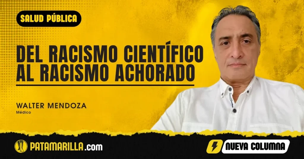 Del racismo científico al racismo achorado