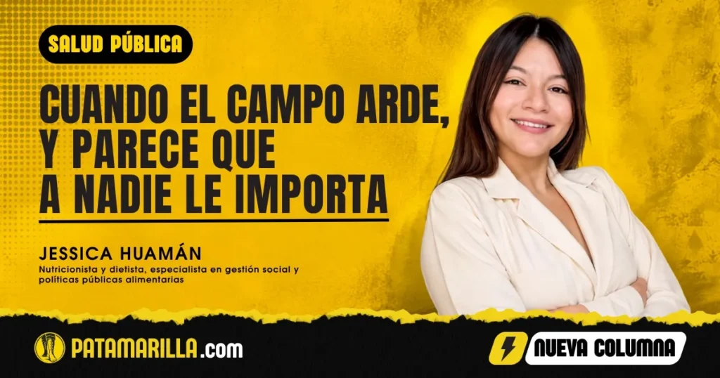 Cuando el campo arde, y parece que nadie le importa