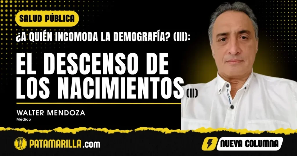 ¿A quién incomoda la Demografía? (III): el descenso de los nacimientos (II)