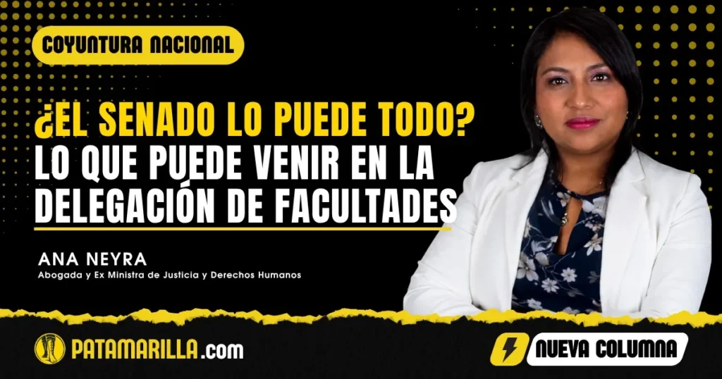 ¿El Senado lo puede todo? Lo que puede venir en la delegación de facultades