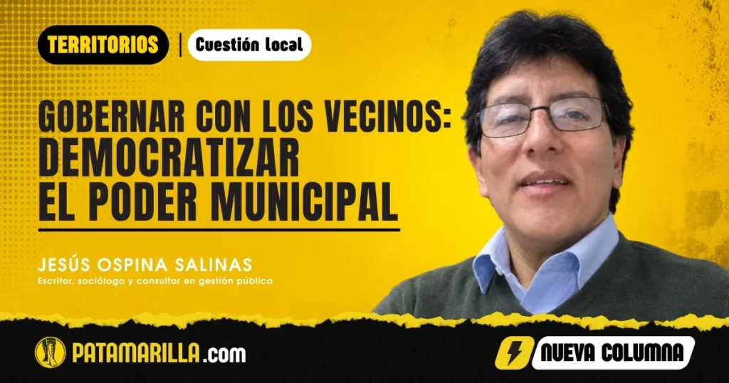 Gobernar con los vecinos: democratizar el poder municipal